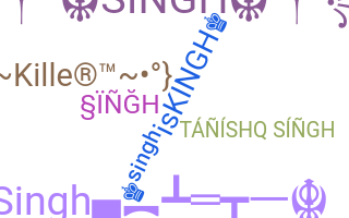 Nickname - Singh