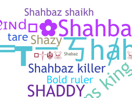 Nickname - Shahbaz