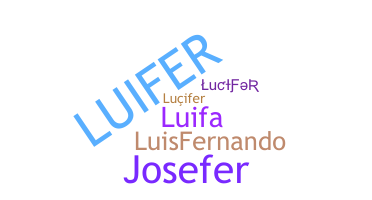Nickname - Luifer