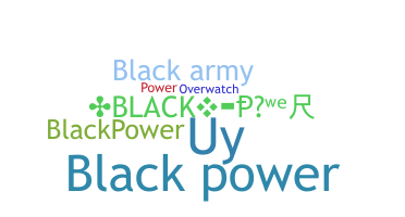 Nickname - blackpower