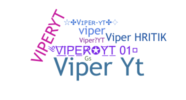 Nickname - ViperYT