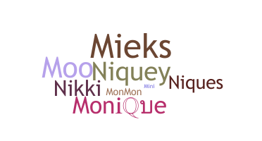 Nickname - Monique