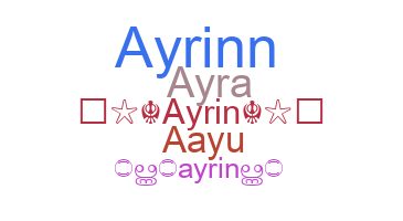 Nickname - Ayrin