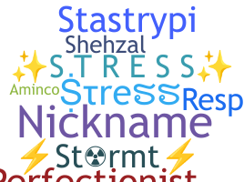 Nickname - Stress