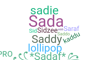 Nickname - Sadaf