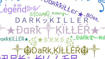 Nickname - darkkiller