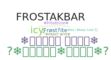 Nickname - FrostBite