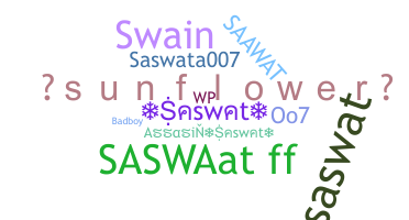 Nickname - Saswat