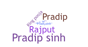 Nickname - Pradipsinh
