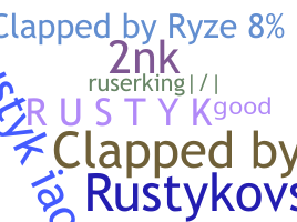 Nickname - rustyk