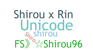 Nickname - Shirou