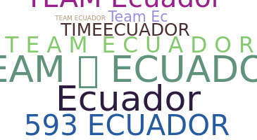 Nickname - TeamEcuador
