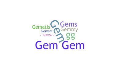 Nickname - Gemma