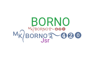 Nickname - Borno