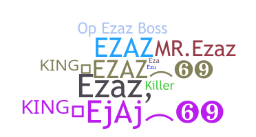 Nickname - EzAz