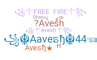 Nickname - Avesh