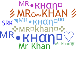 Nickname - Mrkhan
