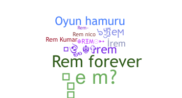 Nickname - Rem