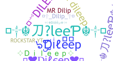 Nickname - Dileep