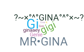 Nickname - Gina