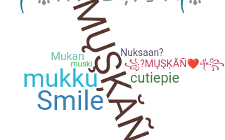 Nickname - Muskan