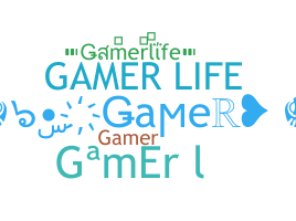 Nickname - Gamerlife