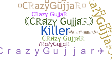 Nickname - CrazyGujjar