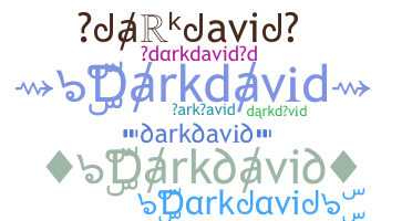 Nickname - darkdavid