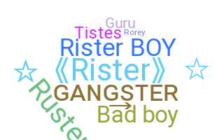 Nickname - Rister