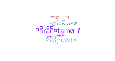 Nickname - paracitamol