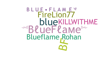 Nickname - BlueFlame