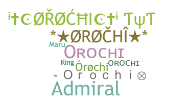 Nickname - orochi