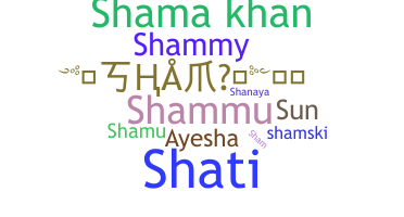 Nickname - Shama