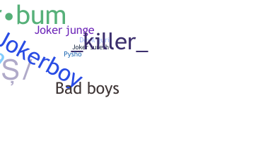 Nickname - jokerboys