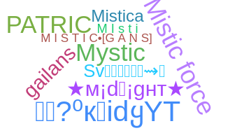 Nickname - Mistic
