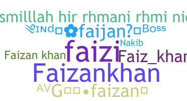 Nickname - faizankhan