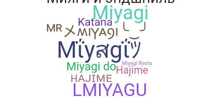 Nickname - Miyagi