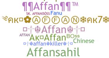 Nickname - Affan