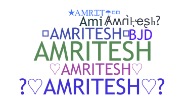 Nickname - Amritesh