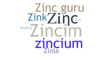 Nickname - Zinc