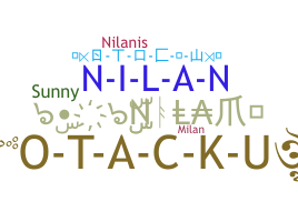 Nickname - Nilan