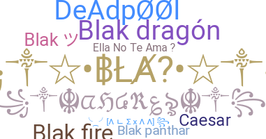 Nickname - BLAK