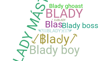 Nickname - Blady