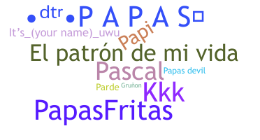 Nickname - Papas