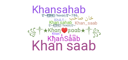 Nickname - KhanSaab