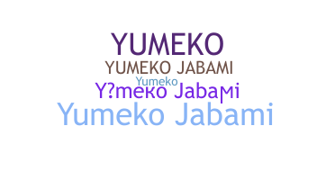 Nickname - YumekoJabami