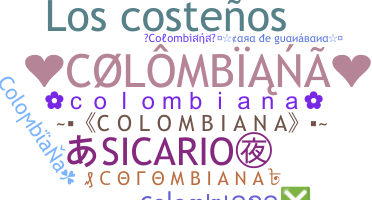 Nickname - Colombiana