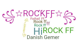 Nickname - ROCKff