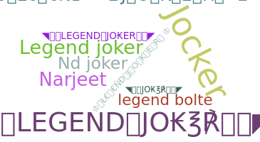 Nickname - legendjoker