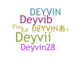 Nickname - Deyvin